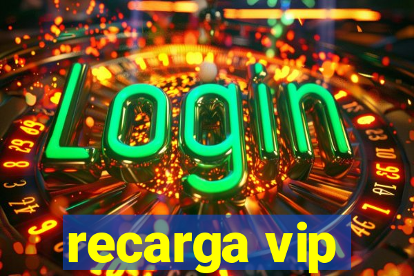 recarga vip